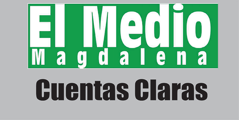 Cuentas claras – Editorial El Medio Magdalena