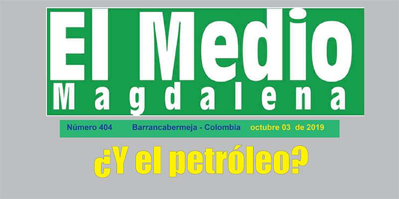 ¿Y el petróleo? – Editorial El Medio Magdalena