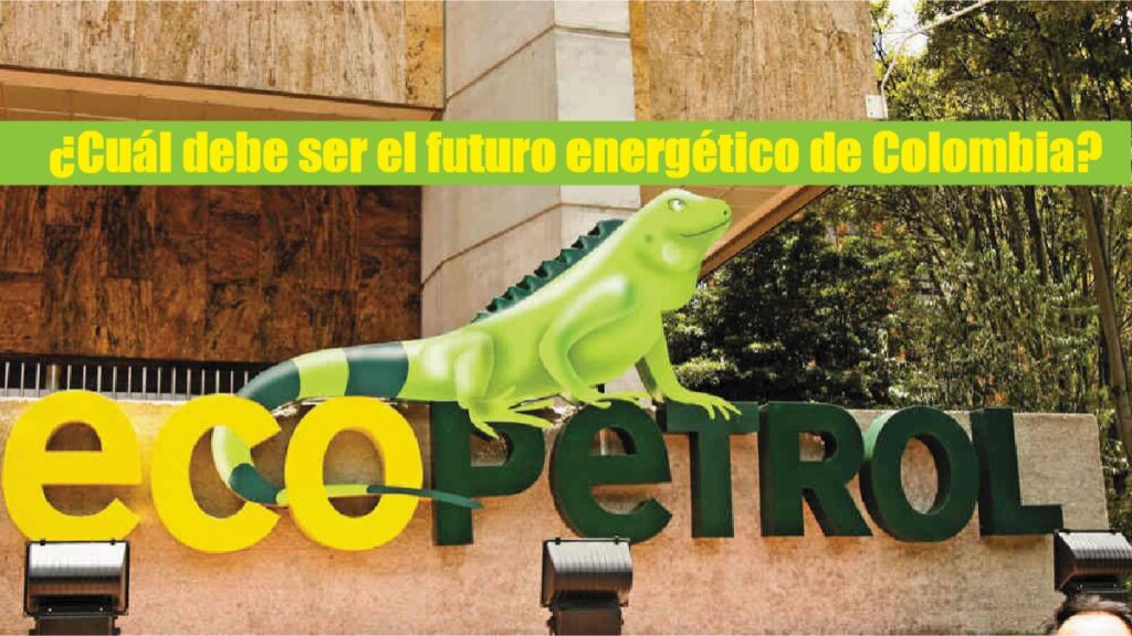 ¿Cuál debe ser el futuro energético de Colombia? 