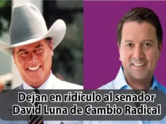 Dejan en ridículo al senador opositor David Luna de Cambio Radical – Por: Esperancita Uribe David Luna