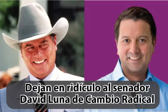 Dejan en ridículo al senador opositor David Luna de Cambio Radical – Por: Esperancita Uribe David Luna