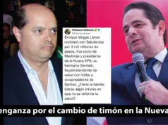 La venganza por el cambio de timón en la Nueva Eps – Por: Vicente Calvo