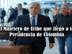 El Maletero de Uribe que llegó a la Presidencia de Colombia – Por Esperancita Uribe El Maletero de Uribe que llegó a la Presidencia de Colombia
