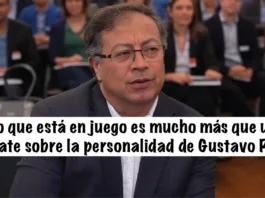 Lo que está en juego es mucho más que un debate sobre la personalidad de Gustavo Petro