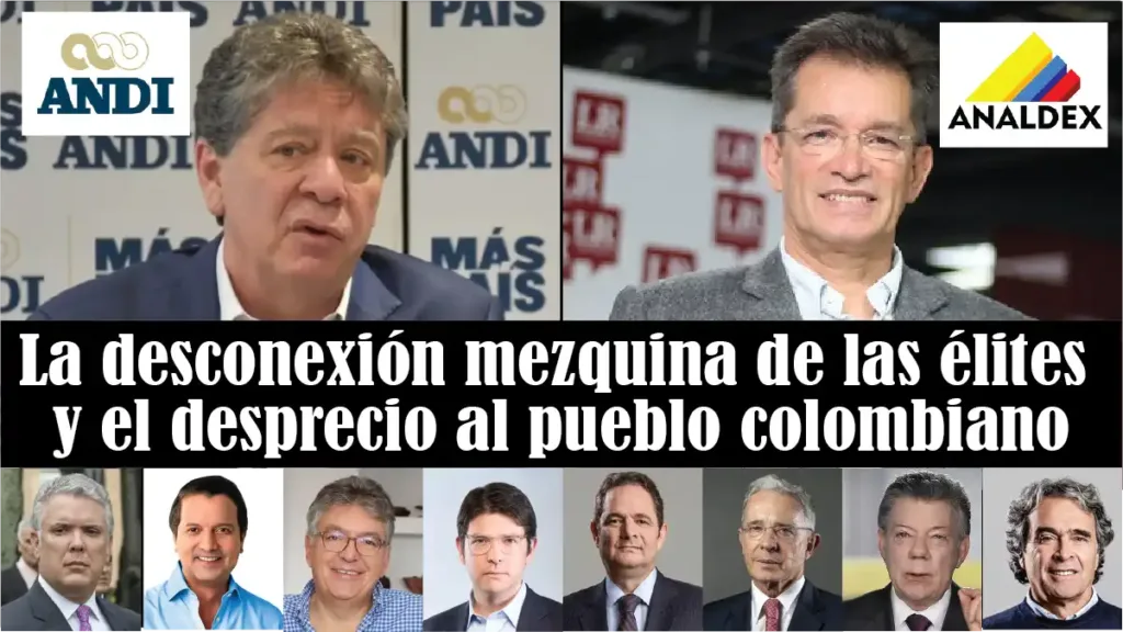 La desconexión mezquina de las élites y el desprecio al pueblo colombiano