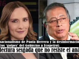 El sensacionalismo de Paola Herrera y la desinformación sobre los ‘golpes’ del Gobierno a Ecopetrol