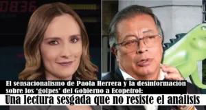 El sensacionalismo de Paola Herrera y la desinformación sobre los ‘golpes’ del Gobierno a Ecopetrol