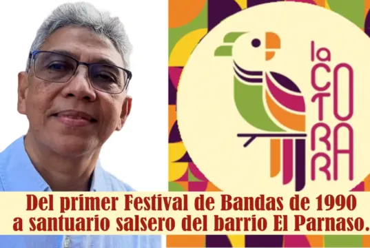 La Cotorra – Del primer Festival de Bandas de 1990 a santuario salsero del barrio El Parnaso