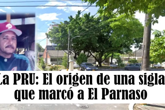 La PRU: El origen de una sigla que marcó a El Parnaso – Por: Benito Guerra F.