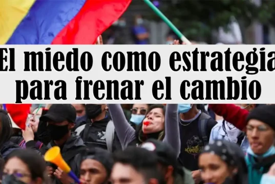 El miedo como estrategia para frenar el cambio
