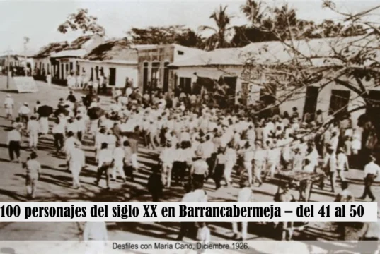 100 personajes del siglo XX en Barrancabermeja – del 41 al 50 100 personajes del 41 al 50