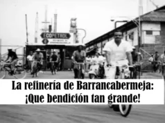 La refinería de Barrancabermeja: ¡Que bendición tan grande!