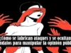 ¿Cómo se fabrican ataques y se ocultan escándalos para manipular la opinión pública?