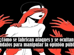 ¿Cómo se fabrican ataques y se ocultan escándalos para manipular la opinión pública?