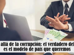 Más allá de la corrupción: el verdadero debate es el modelo de país que queremos