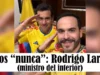 Los “nunca”: Rodrigo Lara (ministro del interior)