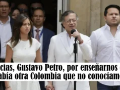 Gracias, Gustavo Petro, por enseñarnos que había otra Colombia que no conocíamos