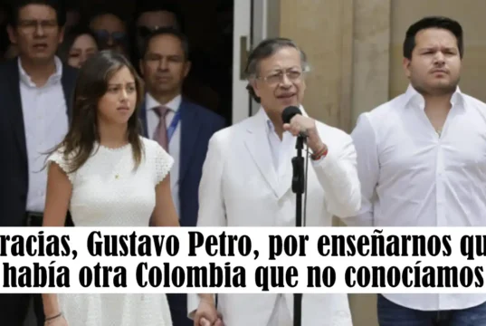 Gracias, Gustavo Petro, por enseñarnos que había otra Colombia que no conocíamos