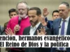 Atención, hermanos evangélicos: El Reino de Dios y la política