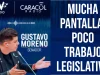 Gustavo Moreno: mucha pantalla, poco trabajo legislativo