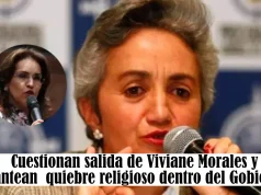Cuestionan salida de Viviane Morales y plantean quiebre religioso dentro del Gobierno